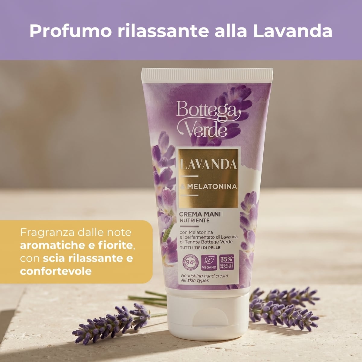 Lavanda Melatonina - Crema mani nutriente - con Melatonina e iperfermentato di Lavanda di Tenuta Bottega Verde - per tutti i tipi di pelle