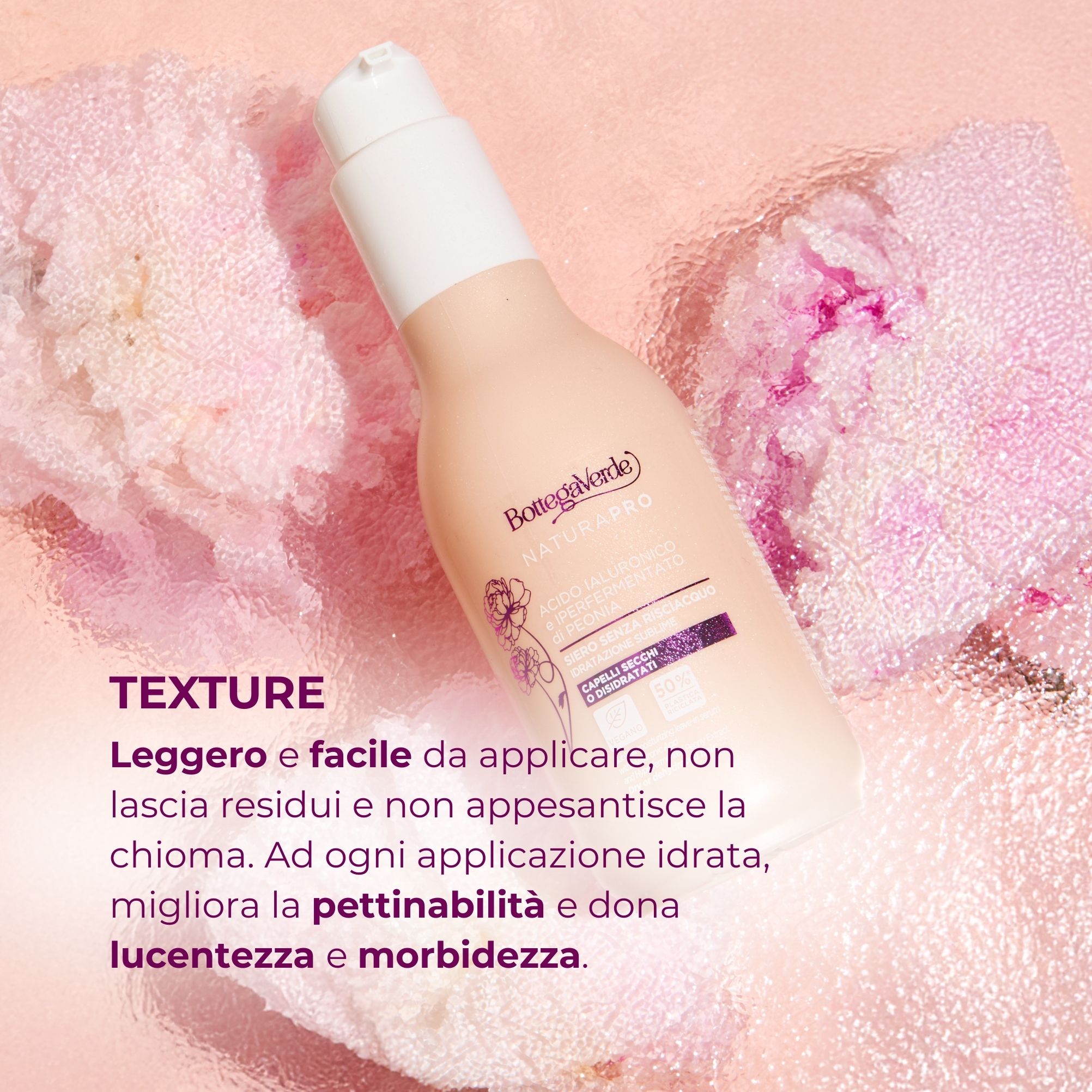 Acido Ialuronico e Iperfermentato di Peonia - Siero senza risciacquo - idratazione sublime - capelli secchi o disidratati