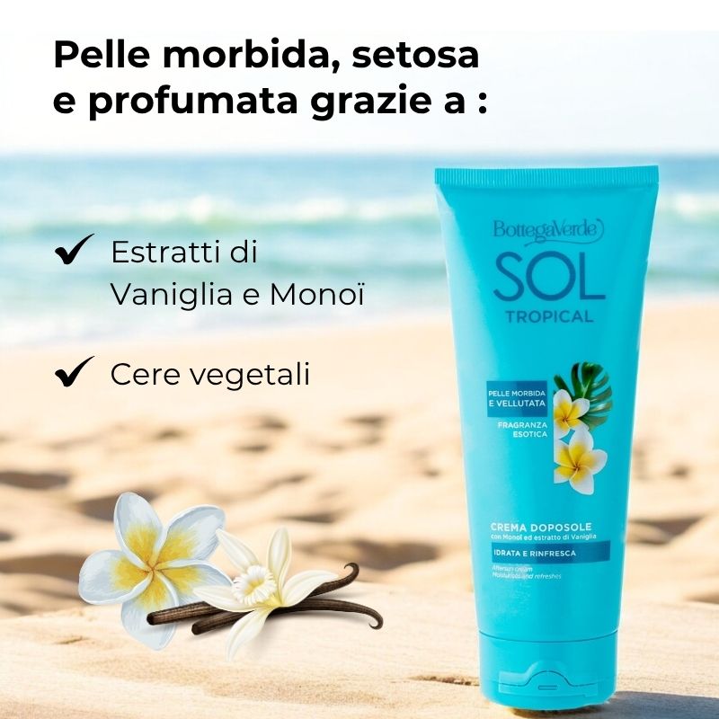 SOL Tropical - Crema doposole - idrata e rinfresca - con Monoï ed estratto di Vaniglia - pelle morbida e vellutata - fragranza esotica