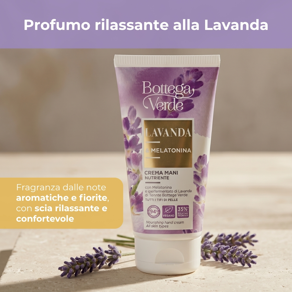 Lavanda Melatonina - Crema mani nutriente - con Melatonina e iperfermentato di Lavanda di Tenuta Bottega Verde - per tutti i tipi di pelle