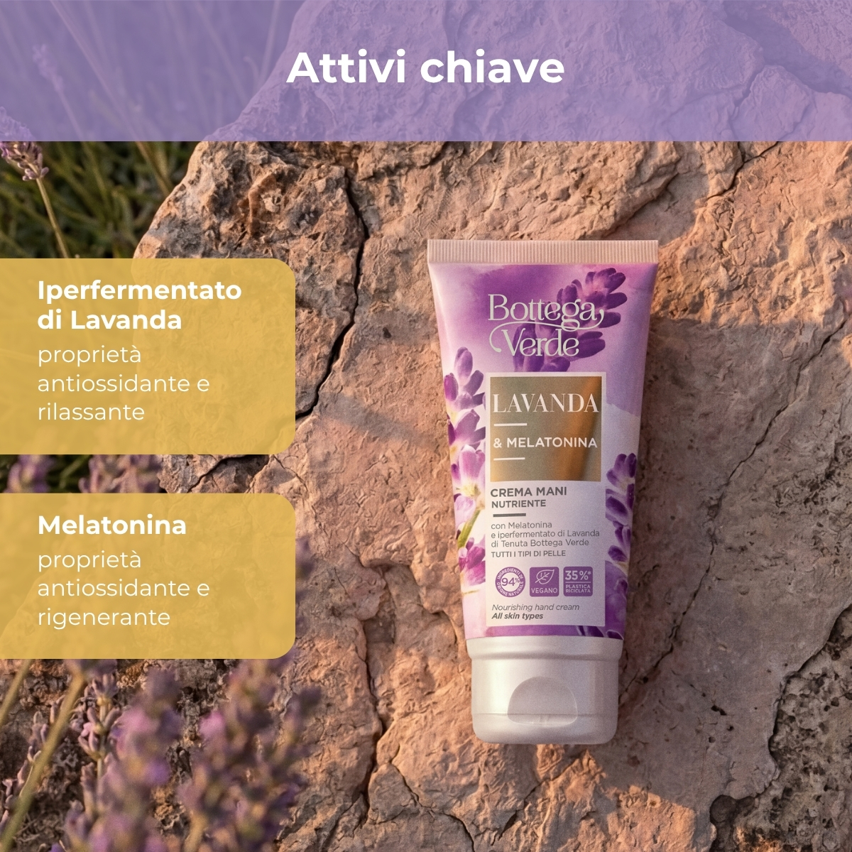 Lavanda Melatonina - Crema mani nutriente - con Melatonina e iperfermentato di Lavanda di Tenuta Bottega Verde - per tutti i tipi di pelle